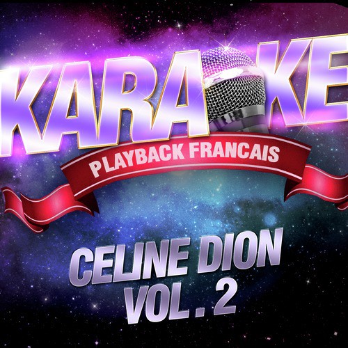 Quelqu'un Qui M'aime, Quelqu'un Que J'aime — Karaoké Playback Avec Choeurs — Rendu Célèbre Par Céline Dion
