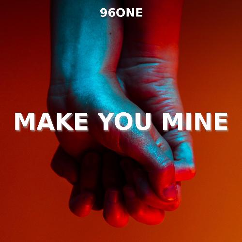 Make You Mine (Techno Version)