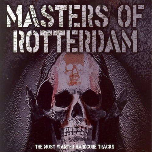 Masters of Rotterdam - Most Wanted Hardcore Tracks