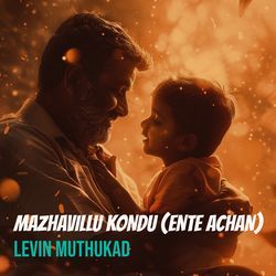 Mazhavillu Kondu (Ente Achan)-RREgVBUADkM