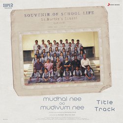 Mudhal Nee Mudivum Nee Title Track (From &quot;Mudhal Nee Mudivum Nee&quot;)-FycCVSZ5W1Y