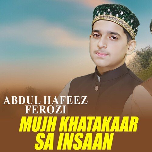 Mujh Khatakaar Sa Insaan