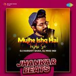Mujhe Ishq Hai Tujhi Se - Jhankar Beats