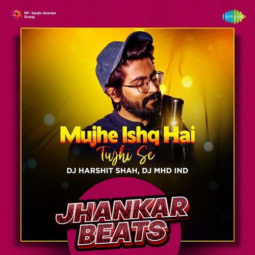 Mujhe Ishq Hai Tujhi Se - Jhankar Beats