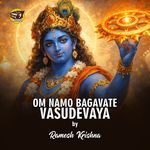 Om Namo Bagavate Vasudevaya