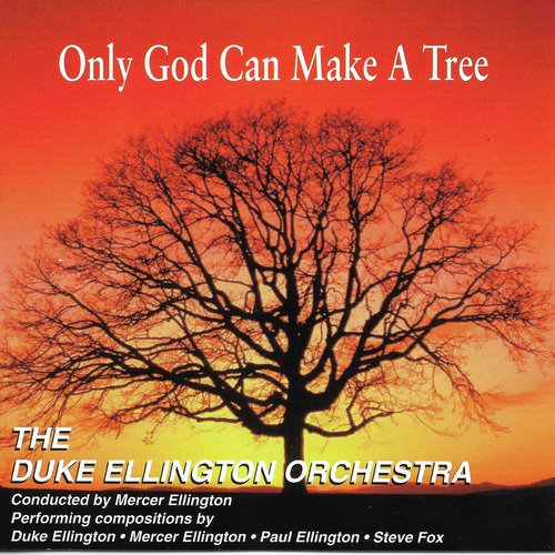 Only God Can Make a Tree