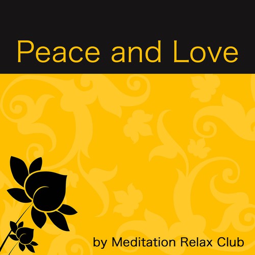 Peace and Love: New Age Soothing Calming Music for Your Inner Peace, Relaxation, Mindfulness Meditation and Yoga Classes