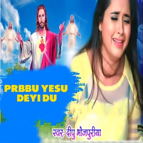 Prbbu Yesu Deyi Du (Original)