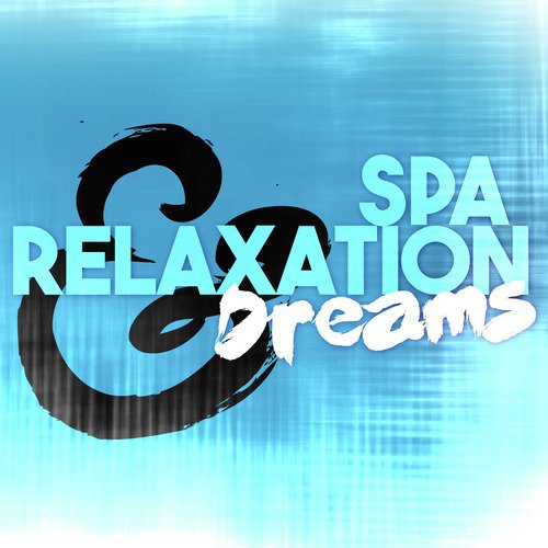 Spa Relaxation & Dreams_poster_image