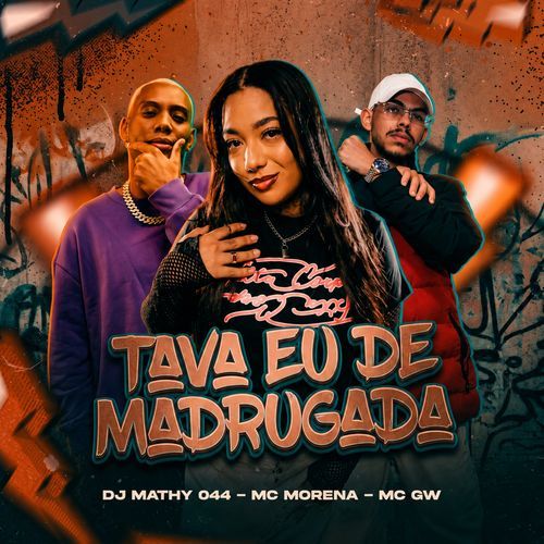 Tava Eu de Madrugada