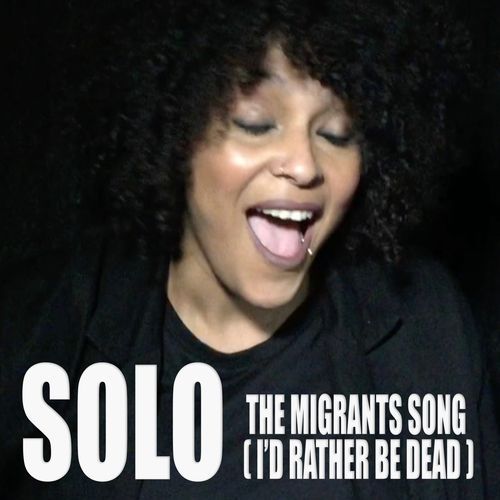 The Migrants Song (I'd Rather Be Dead)