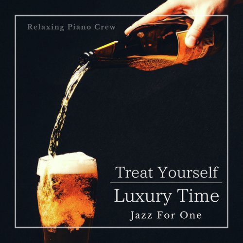 Treat Yourself - Luxury Time Jazz for One_poster_image