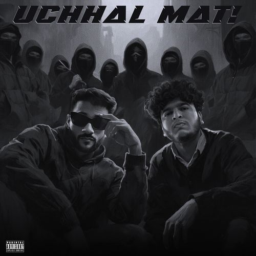 UCHHAL MAT!