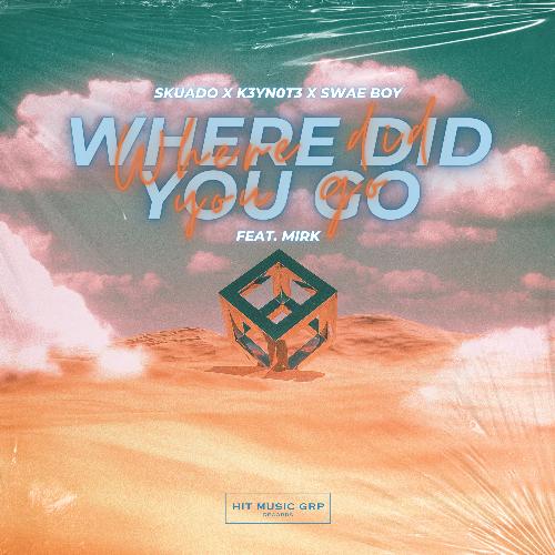 Where Did You Go (feat. Mirk)_poster_image