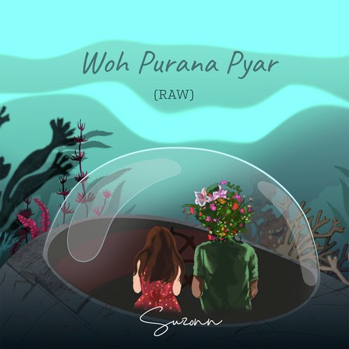 Woh Purana Pyar (Raw)