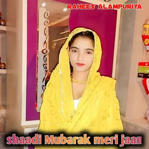 shaadi Mubarak meri jaan