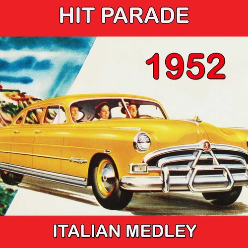 1952 Italian Medley: Anema e core / April in Paris / Maria Cristina / Brown Betty / Trieste mia / I Couldn't Keep from Crying / Papaveri e papere / High Noon / Vola colomba / Smoke Gets in Your Eyes