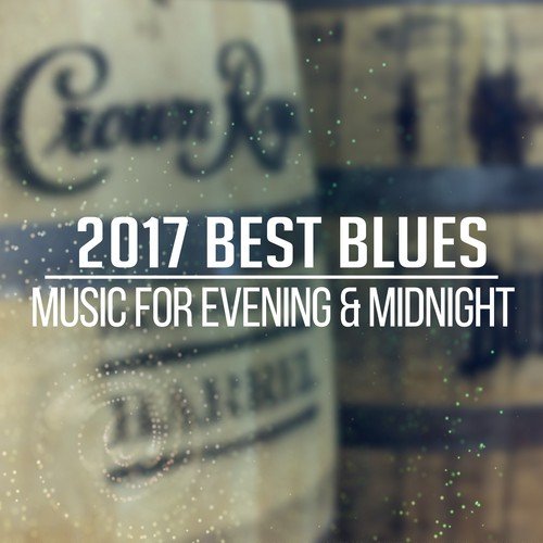 2017 Best Blues: Music for Evening & Midnight, Acoustic & Bass Guitar from Memphis Lounge, Relaxing Deep Sounds
