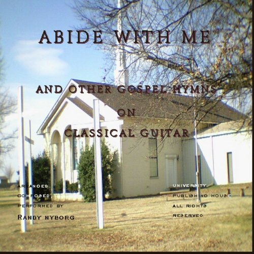 Abide with Me and Other Gospel Hymns on Classical Guitar
