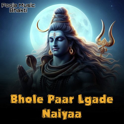 Bhole Paar Lgade Naiyaa