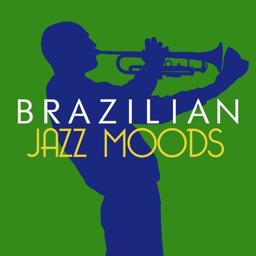 Brazilian Jazz Moods