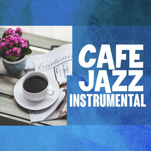 Cafe Jazz Instrumental
