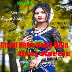 Chodi Hawa Hawa Mein Baat Karele-GR5bZhoGfGs