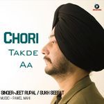 Chori Takde Aa