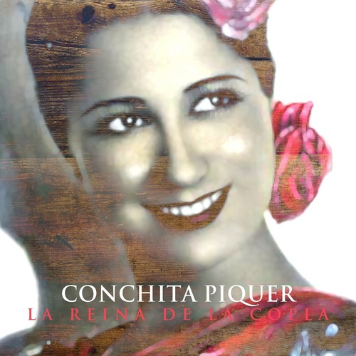 Conchita Piquer - La Reina de la Copla