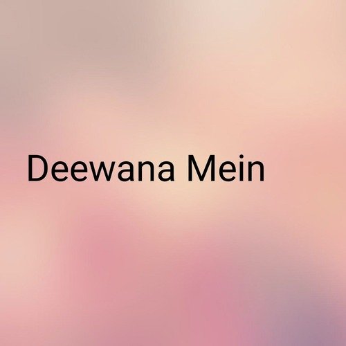 Deewana Mein