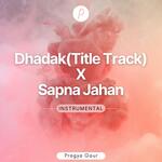 Dhadak / Sapna Jahan (Medley) (Instrumental)
