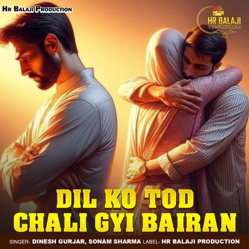 Dil Ko Tod Chali Gyi Bairan