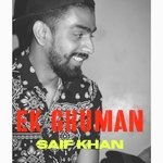 Ek Ghuman - Saif Khan