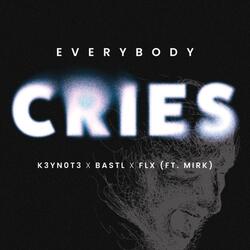 Everybody Cries (feat. Mirk)-Q1pbZisIb2w