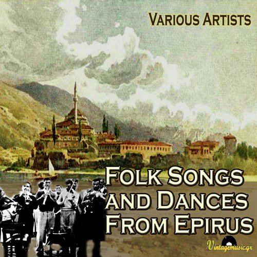 Folk Songs And Dances From Epirus