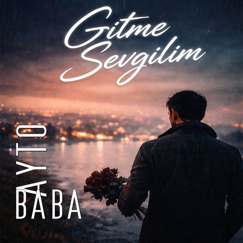 Gitme Sevgilim