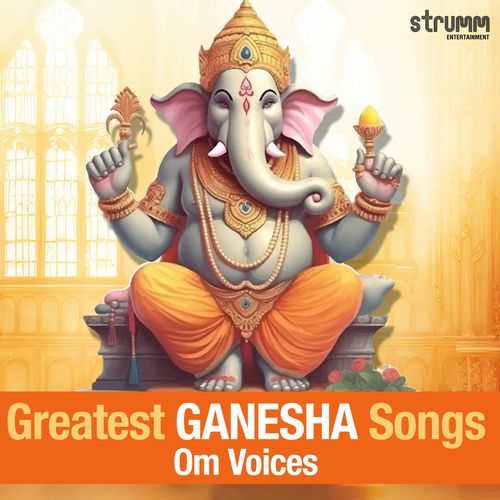 Greatest Ganesha Songs by Om Voices