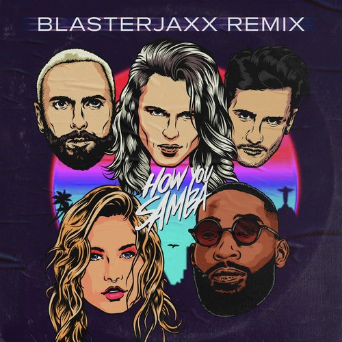 How You Samba (Blasterjaxx Remix)