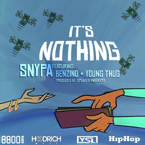It's Nothing (feat. Young Thug & Benzino)