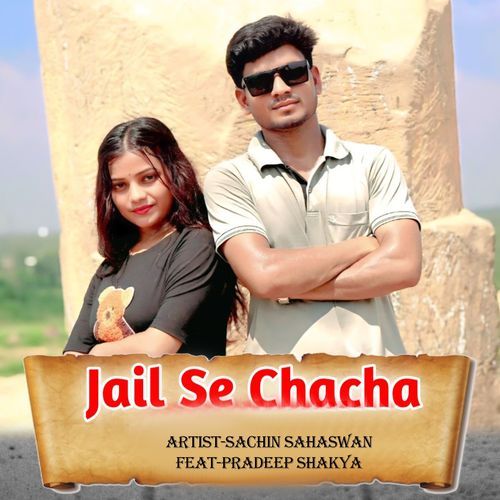 Jail Se Chacha