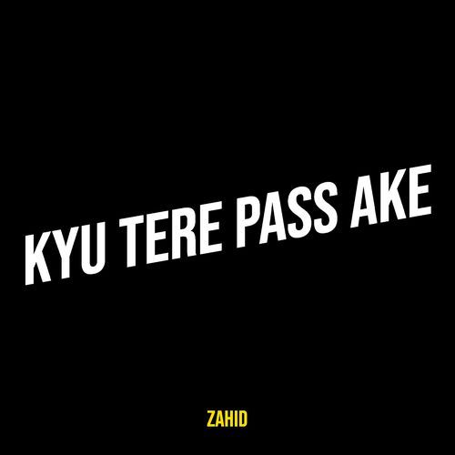 Kyu Tere Pass Ake