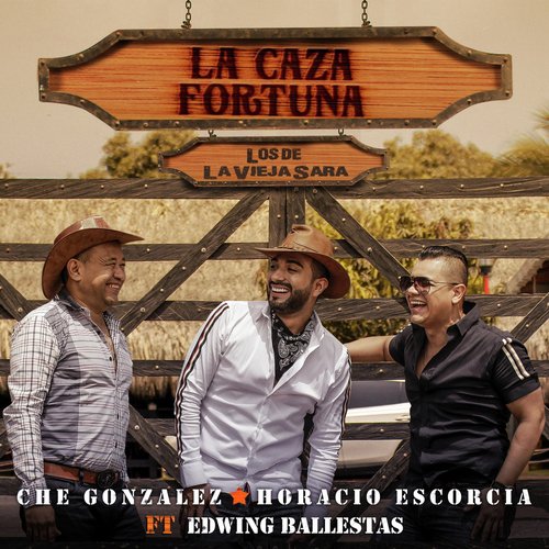 La Caza Fortuna: Los de la Vieja Sara (feat. Edwing Ballestas)_poster_image