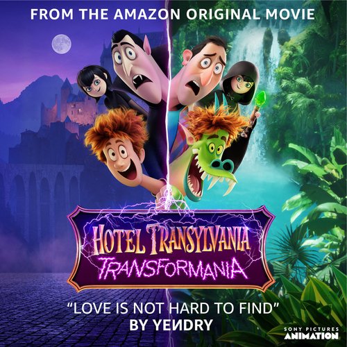 Love Is Not Hard To Find (from the Amazon Original Movie Hotel Transylvania: Transformania)_poster_image