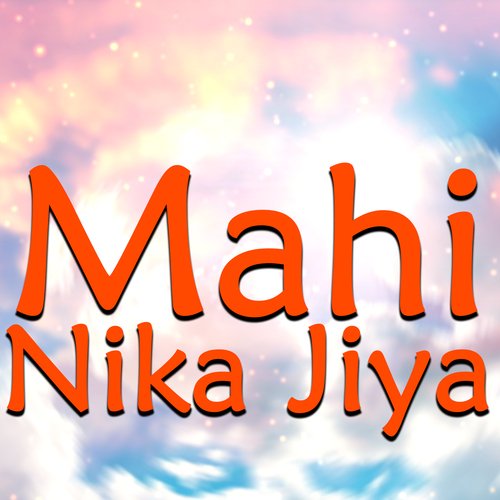 Mahi Nika Jiya