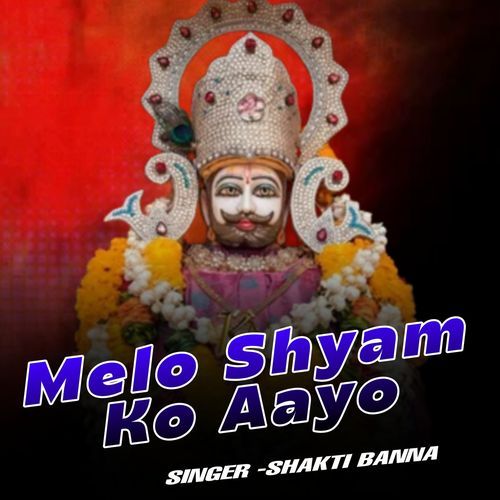 Melo Shyam Ko Aayo