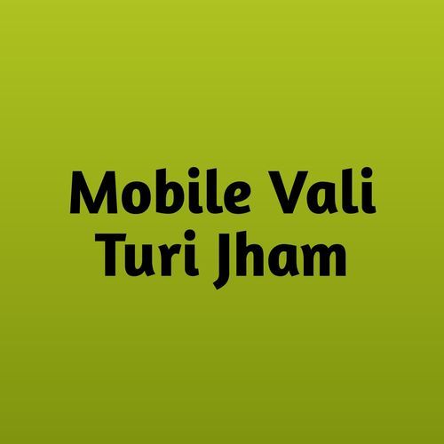 Mobile Vali Turi Jham