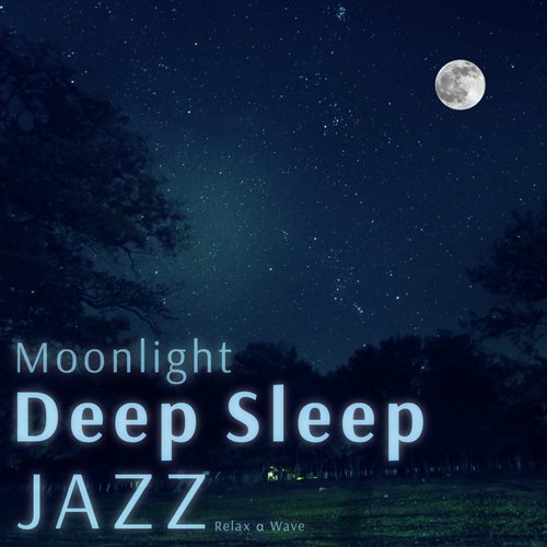 Moonlight Deep Sleep Jazz