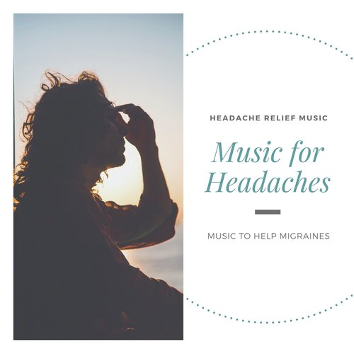 Music for Headaches – Headache Relief Music, Music to Help Migraines