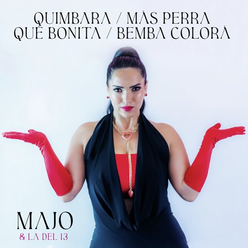 Quimbara / Más Perra Qué Bonita / Bemba Colorá