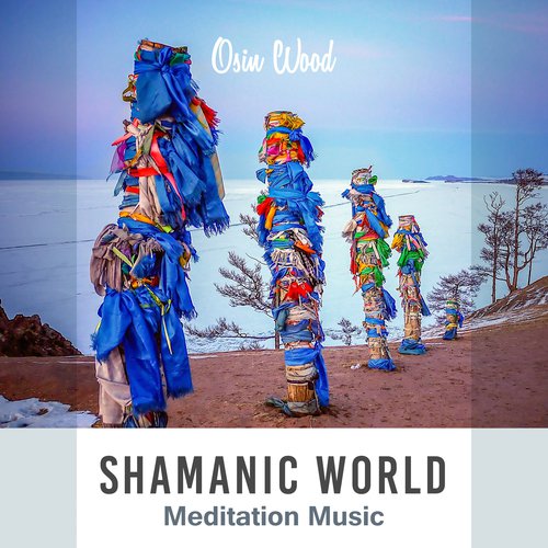 Shamanic World (Meditation Music)